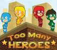Too many heros